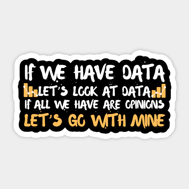 Data Science Statistics Data Analyst Scientist Funny Sticker by The WYLD Tribe